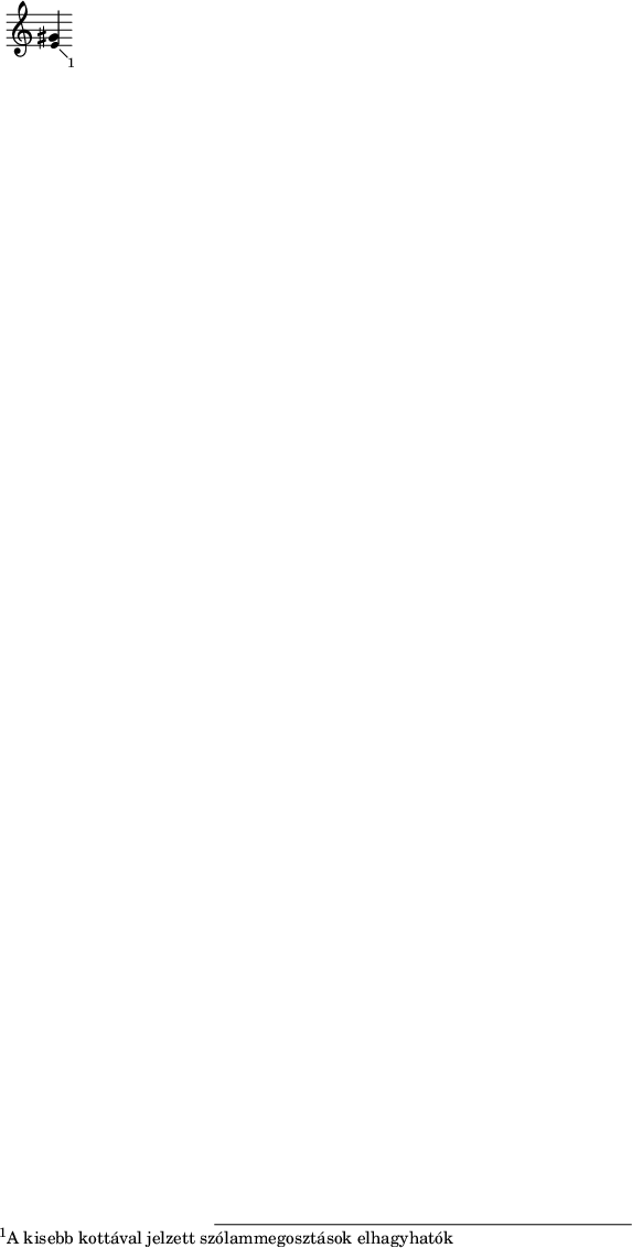 
\relative c' { \override Staff.TimeSignature #'stencil = ##f
     <gis' \footnote #'(1 . -1) "A kisebb kottával jelzett szólammegosztások elhagyhatók" \tweak font-size #-2 e>4 }

